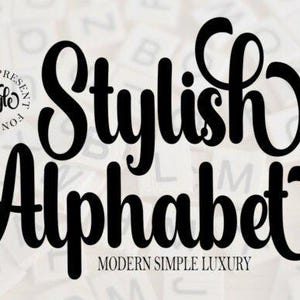May include: Black, cursive text on a white background reads "Stylish Alphabet" with "Proudly Present Style Font" in a circle above and "Modern Simple Luxury" below. The letters are thick and rounded.
