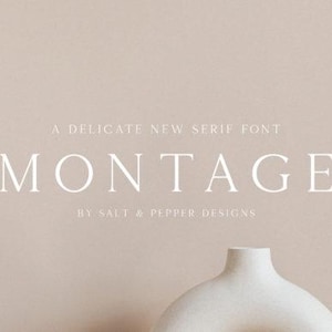 Puede incluir: Una nueva y delicada fuente serif, "Montage", se muestra en blanco sobre un fondo beige neutro. La fuente se presenta con el texto "By Salt & Pepper Designs". Un jarrón blanco y abstracto está en primer plano.