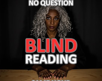 Blind Psychic Reading – No Question Asked, Same Hour Intuitive Tarot & Spiritual Message