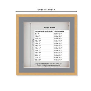 May include: A framed display size chart with measurements in inches. The chart lists print sizes from 8x8 inches to 30x20 inches, with corresponding overall frame dimensions. The text "Overall Width" and "Print Height" are also visible.