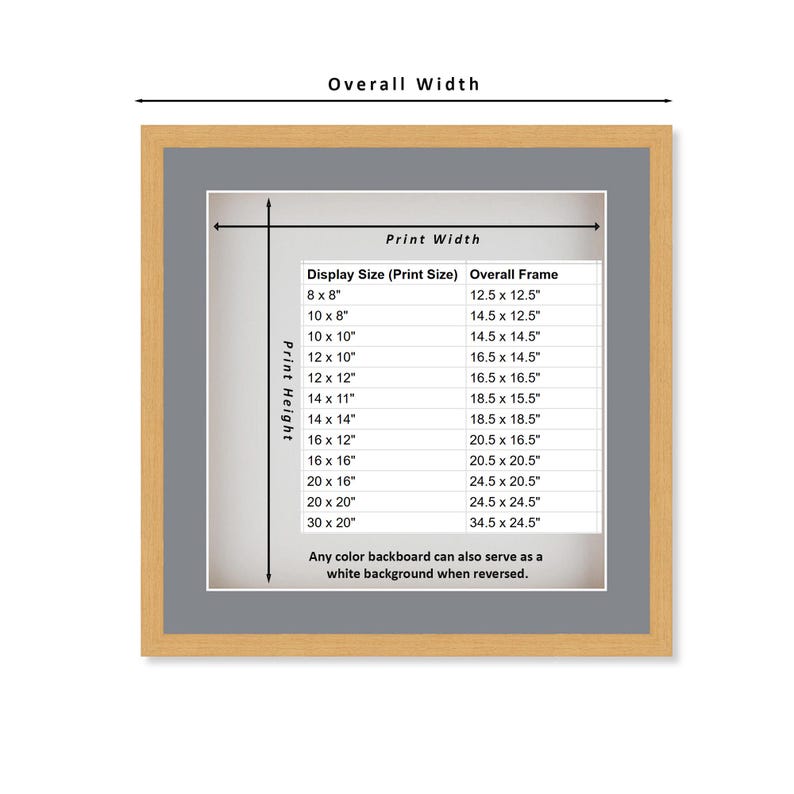 May include: A framed display size chart with measurements in inches. The chart lists print sizes from 8x8 inches to 30x20 inches, with corresponding overall frame dimensions. The text "Overall Width" and "Print Height" are also visible.