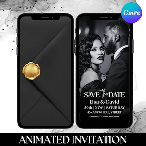 May include: Two smartphones displaying an animated wedding invitation. One shows a black envelope with a gold seal. The other displays a black and white photo of a couple with the text "Save the Date". The bottom of the image reads "Animated Invitation".
