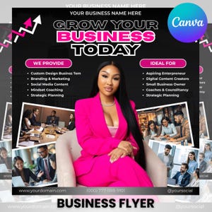 May include: A business flyer with a black background and a woman in a pink suit. The flyer says "Grow Your Business Today" and lists services and ideal clients. The Canva logo is in the upper right corner.