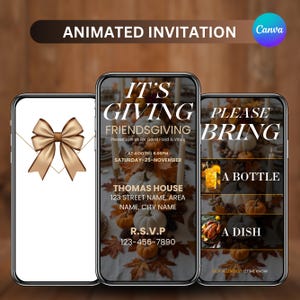 May include: Animated invitation for Friendsgiving, displayed on three smartphones. The invitation includes text such as "It's Giving", "Please Bring", and event details. A gold bow is on the left screen.