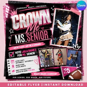 May include: A black and pink flyer template titled Crown Me Ms. Senior featuring photos of a student in a school setting, text promoting a vote for Laila Banks, voting dates from September 8 to September 12, and a football graphic with the number 25.
