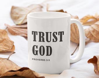 Christian Ceramic Mug, Proverbs 3:5 Trust God Quote, Religious Gift