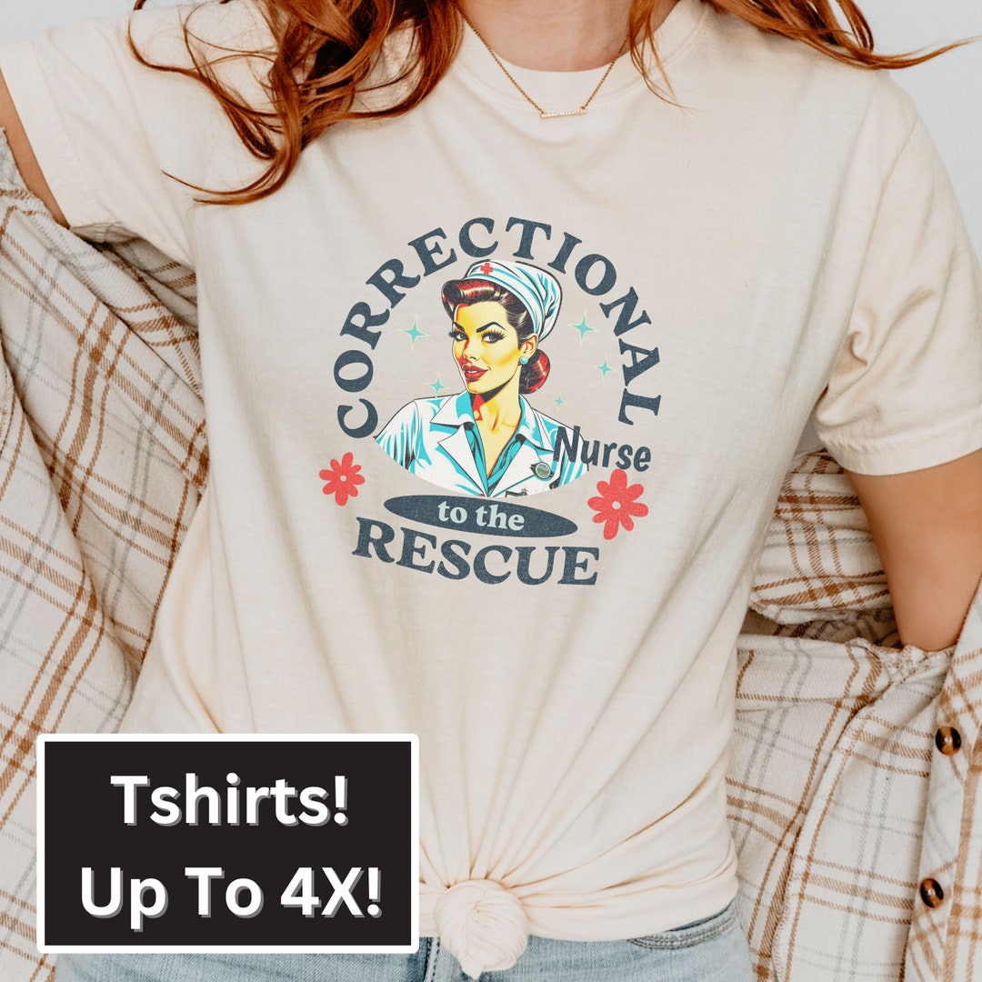 Correction Nurse Shirt, Prison Nurse T Shirt, Jail Nurse Tee, Last ...