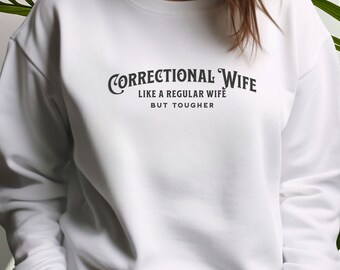 Funny Corrections Wife TShirt, Correctional Officer Spouse Shirt, Plus Size Prison Guard, Badge of Honor Girlfriend Tee, Proud Gift For Her