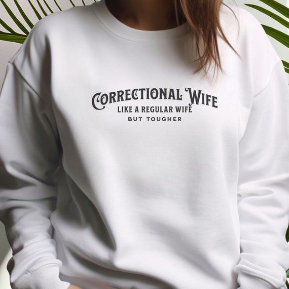 Correctional Officer Wife T Shirt Corrections Girlfriend Tee Correctional Officer Wife T Shirt Corrections Girlfriend Tee