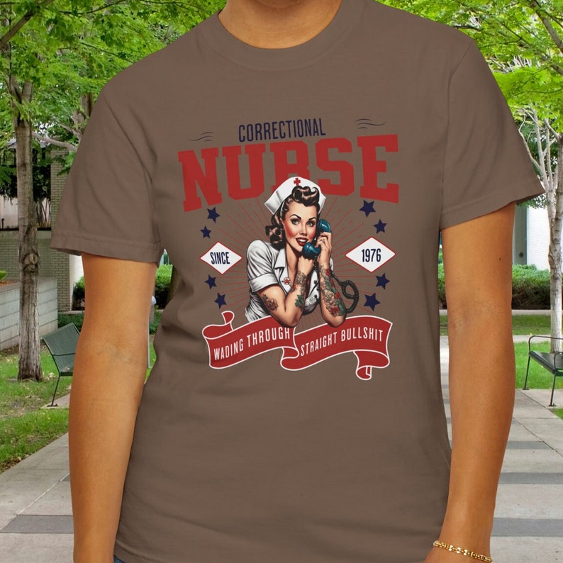 Correction Nurse Shirt, Prison Nurse, Correctional Nurse Tshirt Jail Nurse, First Responder, Sarcastic Nurse Gift, Comfort Colors, Humor Espresso