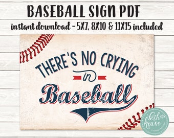 Baseball There's No Crying in Baseball Printable Sign -- PDF File --  INSTANT DOWNLOAD -- Multiple Sizes -- Baby Shower -- by Beth Kruse C C