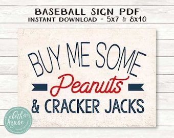 Baseball Buy Me Some Peanuts and Cracker Jacks Printable Sign -- PDF File --  INSTANT DOWNLOAD -- Multiple Sizes -- by Beth Kruse C C