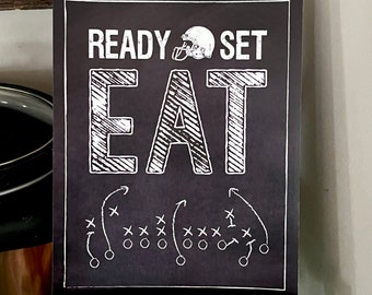 Football -- Ready Set Eat 5x7, 8x10 & 11x14 Vertical Sign -- Chalkboard Sign -- Food Table Sign INSTANT DOWNLOAD by Beth Kruse CC