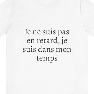 Unisex T-shirt - I'm not late, I'm on time | Different and Perfect Collection