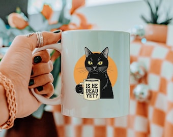 Is He Dead Yet Black Cat Mug, Anti Trump Protest Mug, Political Mug, Subtle FDT, Funny Cat Mug, Political Mug, Resist And Persist
