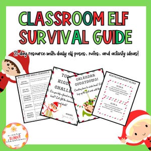 May include: A Classroom Elf Survival Guide with a green and red title. The guide includes a 21-day resource with daily elf poses, notes, and activity ideas. There are also several cards with text and illustrations of elves.