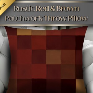 May include: A square throw pillow with a patchwork design in shades of red and brown. The pillow is displayed on a white sofa. The text "Rustic Red & Brown Patchwork Throw Pillow" is visible.