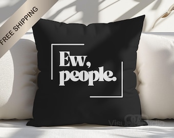 Cojín con frase sarcástica divertida: ¡Qué asco! - Decoración para el hogar introvertido