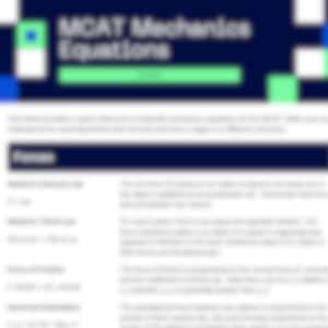 May include: A document titled "MCAT Mechanics Equations" with text on forces, torque, and work. The document has a dark blue background with white text and green and blue accents. The text is a bit blurry.