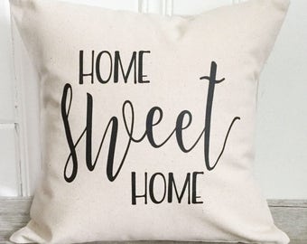 Pillow - Home Sweet Home Pillow Cover Home Pillow Case Farmhouse Decor Home Decor Neuatral Decor Pillow Case Housewarming Gift