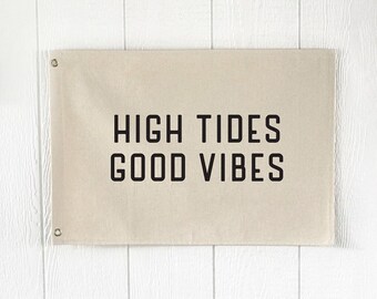 High Tides Good Vibes Canvas Banner, Beach Wall Decor, Surf Wall Art Flag, Coastal Home Decor, Over The Bed Sign