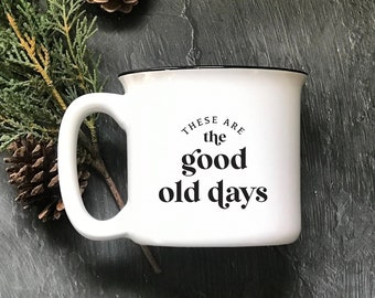 Good Old Days Campfire Mug, Ceramic Camp Mug, Coffee Cup, Gifts for Men, Birthday Gift for Her