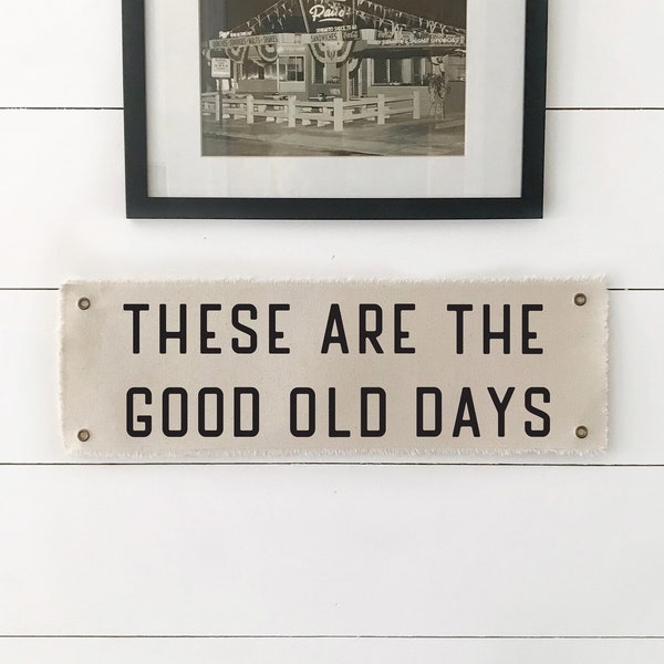 Good Old Days Sign, Hanging Canvas Banner Wall Decor, Playroom Wall Art, Living Room Decor Pennant