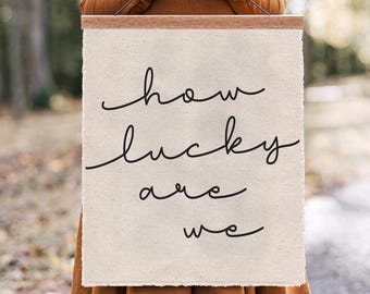 How Lucky Are We Wall Flag Pennant, Neutral Home Decor Canvas Poster, Living Room Wall Decor