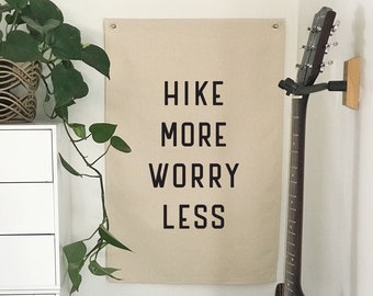 Hike More Worry Less Hanging Canvas Banner, Large Wall Flag Sign, Over The Bed Wall Decor