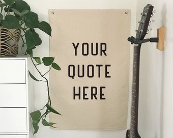 Custom Quote Canvas Banner, Personalized Hanging Flag, Living Room Wall Decor, Customized Tapestry Wall Decor Pennant