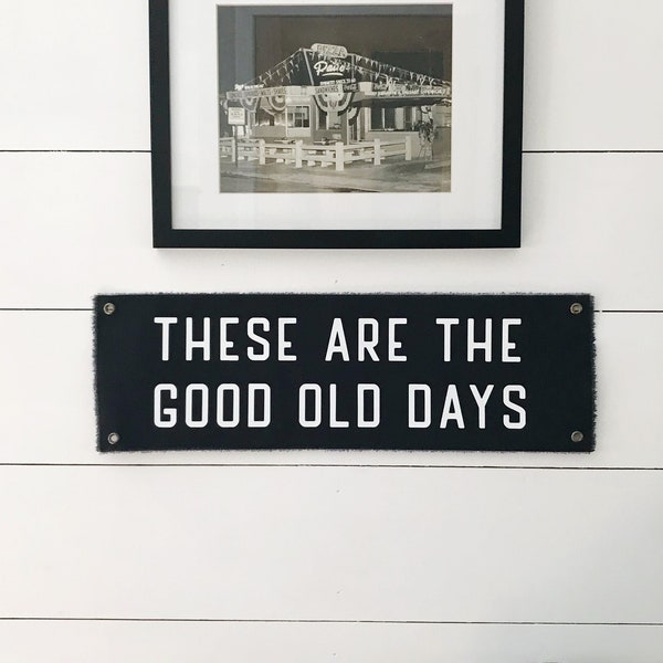Good Old Days Sign, Hanging Canvas Banner Wall Decor, Playroom Wall Art, Living Room Decor Pennant