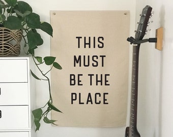 This Must Be The Place Hanging Canvas Banner, Large Wall Flag Sign, Over The Bed Wall Decor