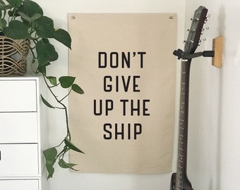 Don't Give Up The Ship Wall Flag Tapestry, Boho Beach Wall Decor, Large Canvas Banner, Coastal Home Decor for Summer