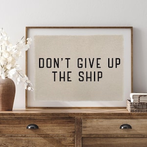 Don&#39;t Give Up The Ship Flag, Home Office Wall Decor, Wall Art Pennant Banner, Coastal Bedroom Decor