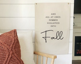 Fall Wall Decor, All At Once Summer Collapsed Into Fall Fabric Wall Hanging, Canvas Pennant Banner Flag, Fall Art Print Sign for Living Room
