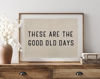 These Are The Good Old Days Flag, Nursery Wall Decor, Wall Art Pennant Banner, Kids Room Decor, Boys Bedroom Decor