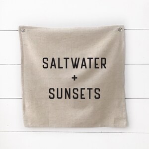 Saltwater and Sunsets, wall canvas flag