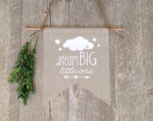 Wall Decor Nursery Art Wall Hanging Kids Room Linen Flag Rustic Banner Pennant Arrow Cloud Dream Big Little One Baby Shower Gift Baby Room