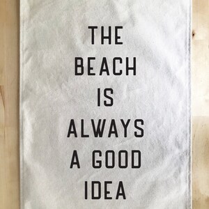 Beach Wall Art, The Beach Is Always A Good Idea Flag, Hanging Canvas Pennant Banner, Coastal Home Decor for Summer image 5