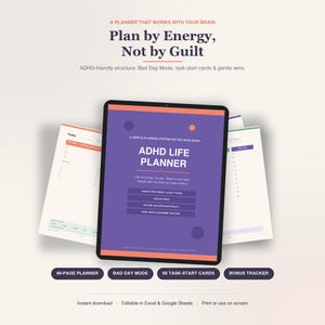 Peut inclure: Un planificateur de vie TDAH numérique affiché sur un écran de tablette avec des pages environnantes. Le texte indique : Plan by Energy, Not by Guilt, ADHD Life Planner, 90-page planner, Bad Day Mode, 60 task-start cards et bonus tracker.