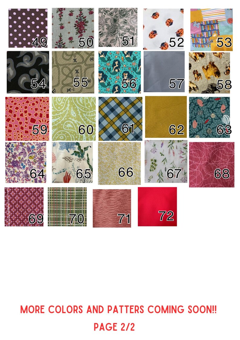 May include: A collection of fabric swatches, each with a unique pattern and color. Designs include polka dots, floral prints, mermaids, ladybugs, plaid, and solid colors. The image also includes the text "MORE COLORS AND PATTERS COMING SOON!! PAGE 2/2."