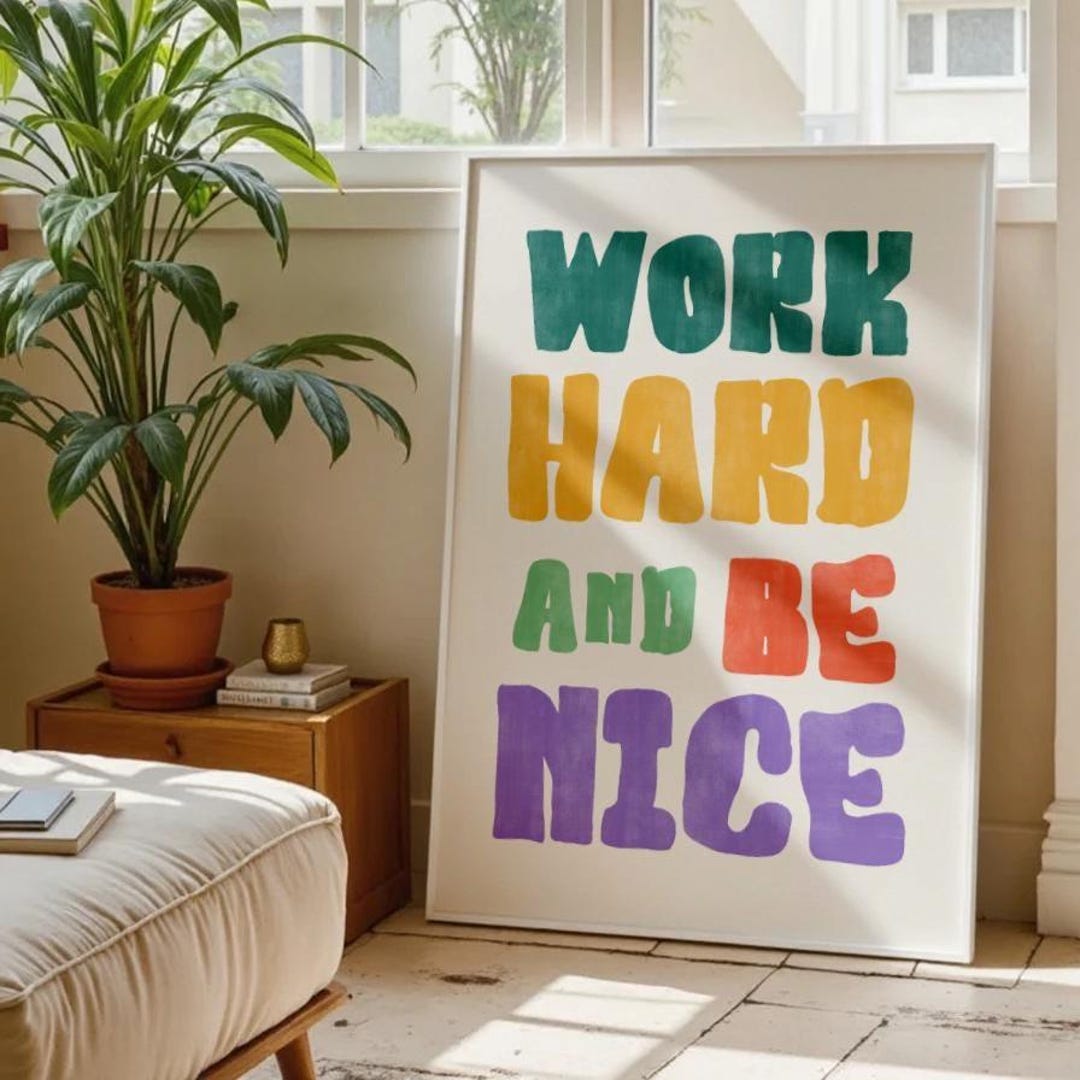 Work Hard and Be Nice - Digital Inspirational Printable Wall Art ...