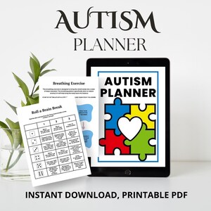 Peut inclure: Un planificateur d'autisme numérique sur une tablette, avec un design de pièce de puzzle colorée et le titre "AUTISM PLANNER". Des imprimables supplémentaires incluent un guide d'exercices de respiration et un jeu "Roll a Brain Break". Le texte "INSTANT DOWNLOAD, PRINTABLE PDF" est également visible.