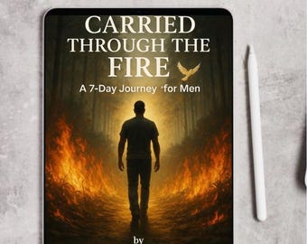Devocional Cristiano de 7 días para hombres (PDF) / Fortaleza, confianza y ánimo en tiempos difíciles / Llevados a través del fuego
