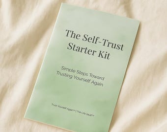 Self Trust Starter Kit | Trauma Healing Printable | Rebuild Inner Safety, Confidence & Boundaries