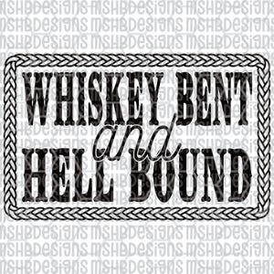 Könnte beinhalten: Schwarz-weißes Grafikdesign mit dem Text "WHISKEY BENT and HELL BOUND" in einem geflochtenen Seilrahmen. Der Text ist in einer fetten, stilisierten Schriftart gehalten, geeignet für Kleidung oder Heimdekoration.