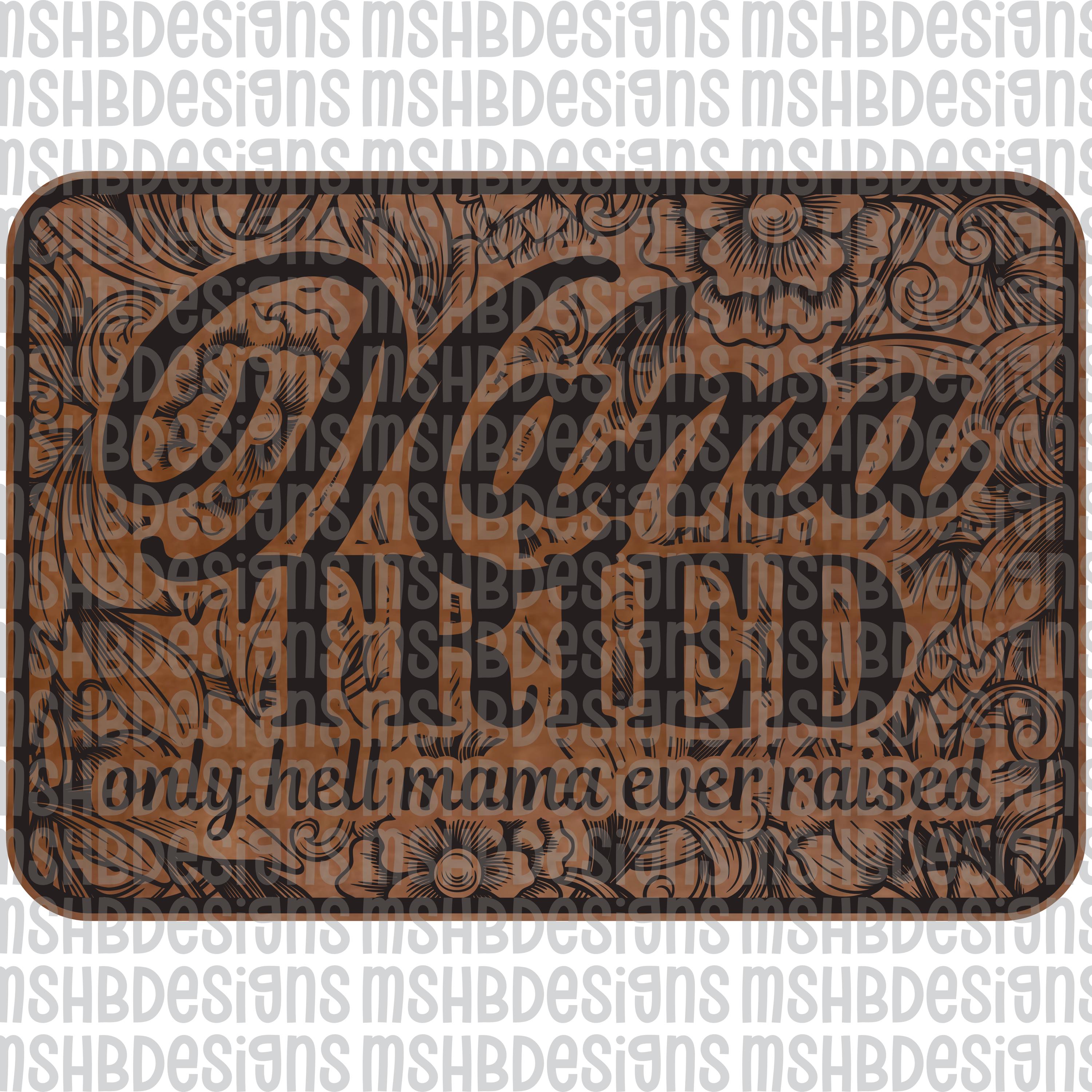 Mama Tried SVG | Only Hell Mama Ever Raised PNG | Western Floral
