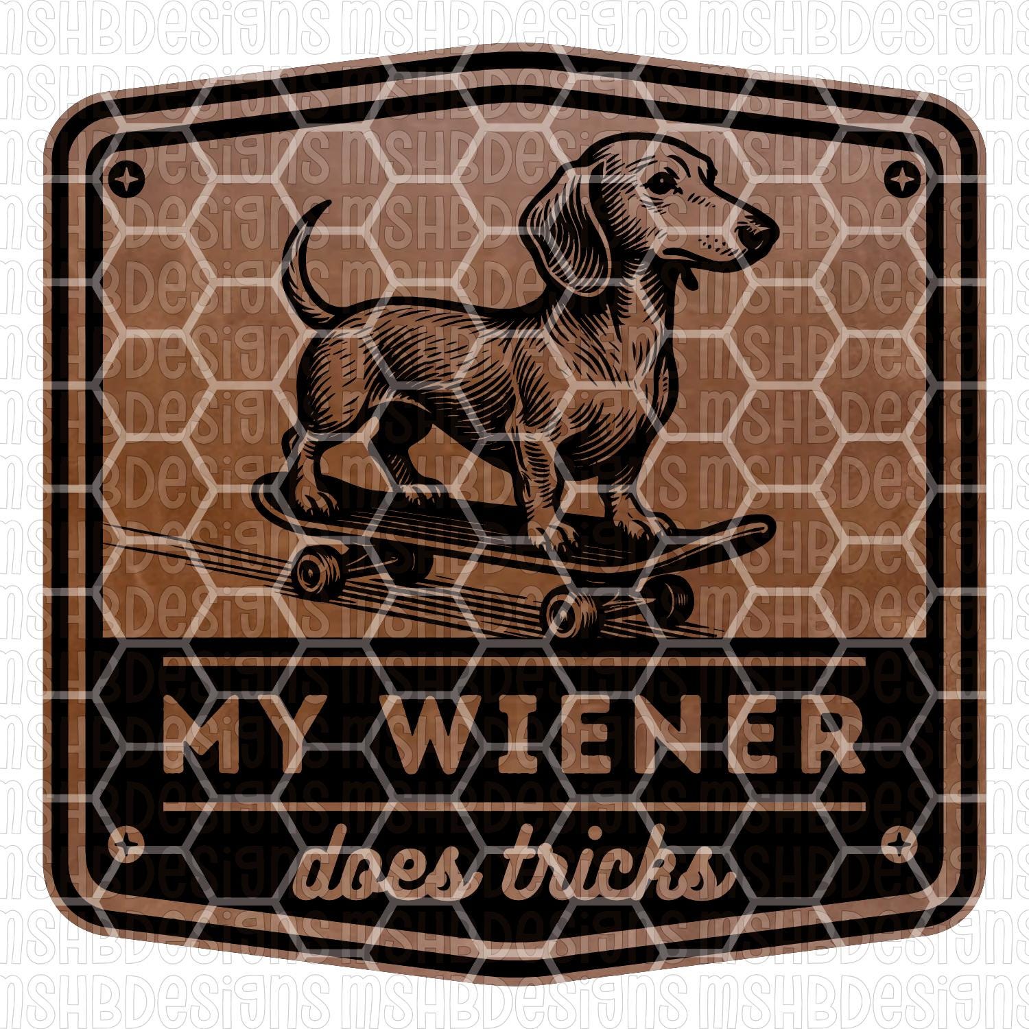 My Wiener Does Tricks SVG PNG Dxf Eps PDF | Funny Dachshund Dog ...
