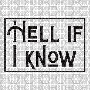 Puede incluir: Diseño gráfico en blanco y negro con el texto "HELL IF I KNOW" dentro de un borde rectangular negro. El texto está en negrita, sin serifa.