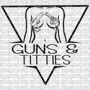 May include: Black and white graphic sticker featuring a stylized torso with two handguns and the text "GUNS & TITTIES" in a bold font. The design is set within a starburst shape.